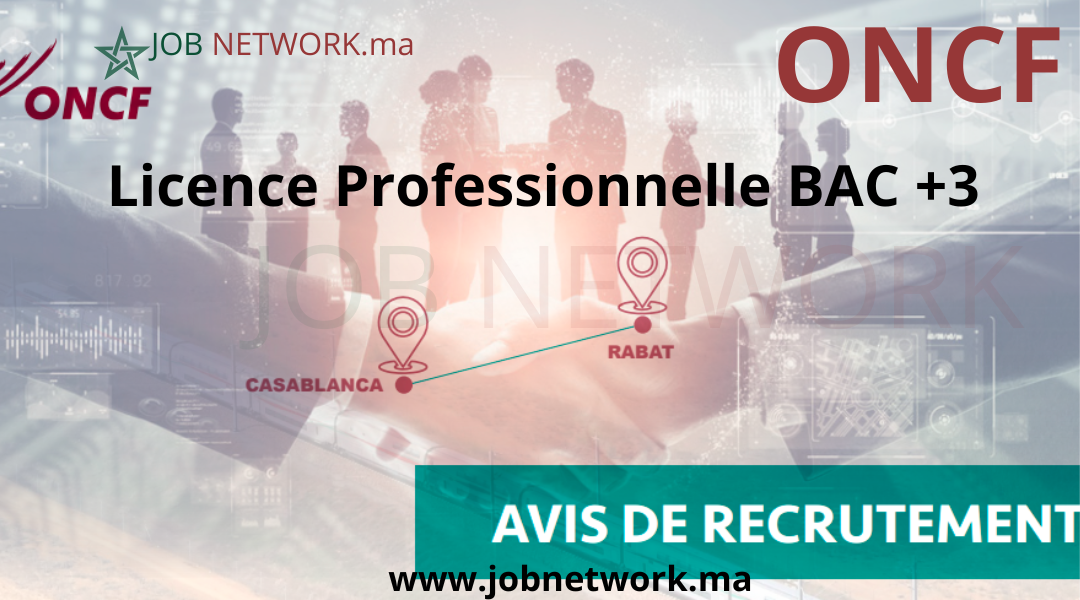 Concours de recrutement de l'ONCF : pour les lauréats de licence Professionnelle BAC +3
