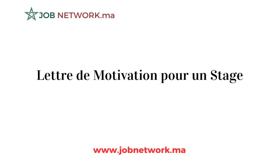 3 Lettre de Motivation pour un Stage en 2025 des Exemples